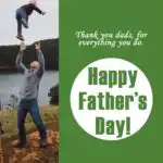 "Happy Father's Day!" post idea with green text, in a white circle. The text and circle are on a a green background and an image of a man throwing his child into the air. 