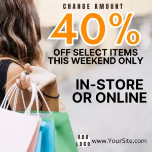 Image of woman with shopping bags. Orange text says Change Amount 40% off select items this weekend only