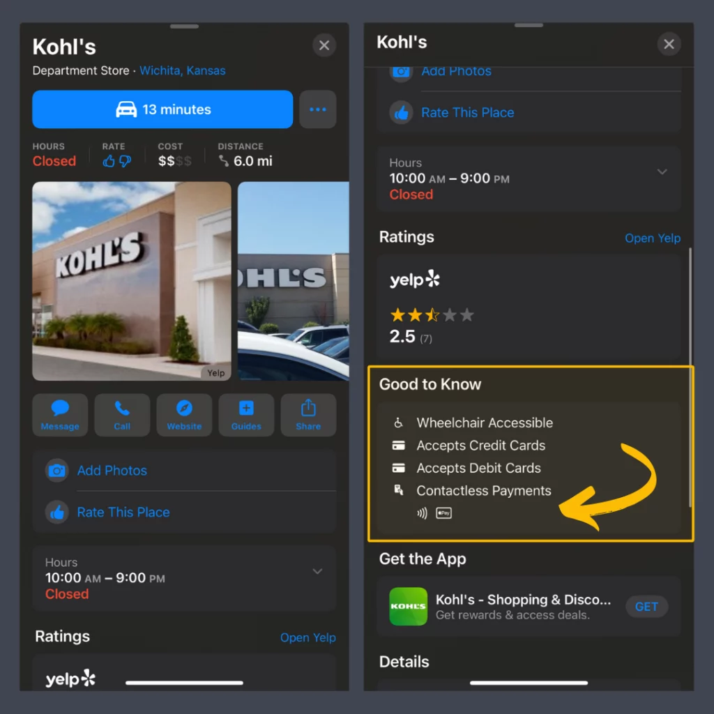 Two screenshots from an iPhone showcasing the steps taken above. The user has found a Kohl’s store that’s 13 minutes away. When they scroll down a bit, they see that it accepts contactless payments, including Apple Pay.